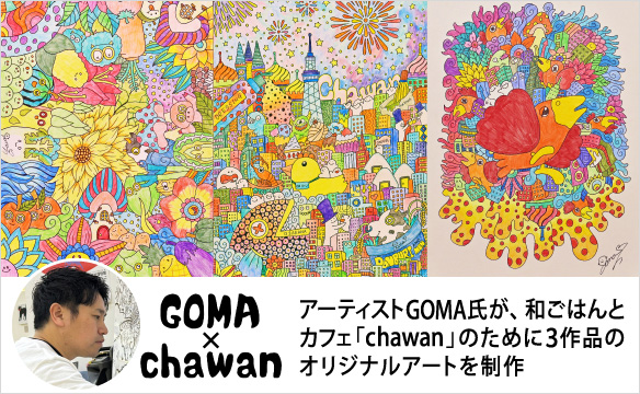Introducing GOMA x chawan